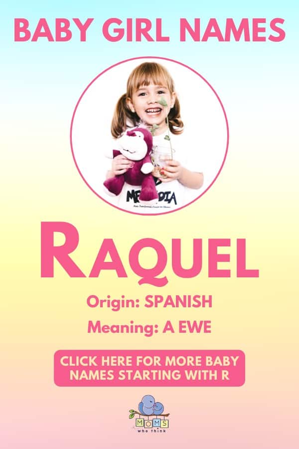 Baby girl name meanings - Raquel