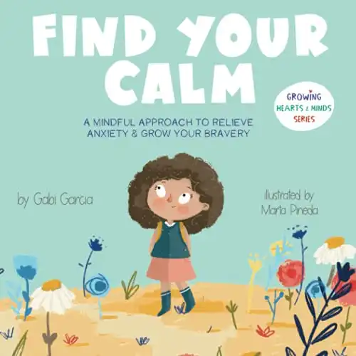 Find Your Calm: A Mindful Approach To Relieve Anxiety