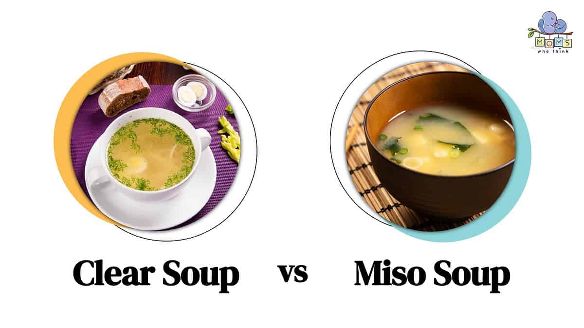Clear Soup vs. Miso Soup 3 Key Differences