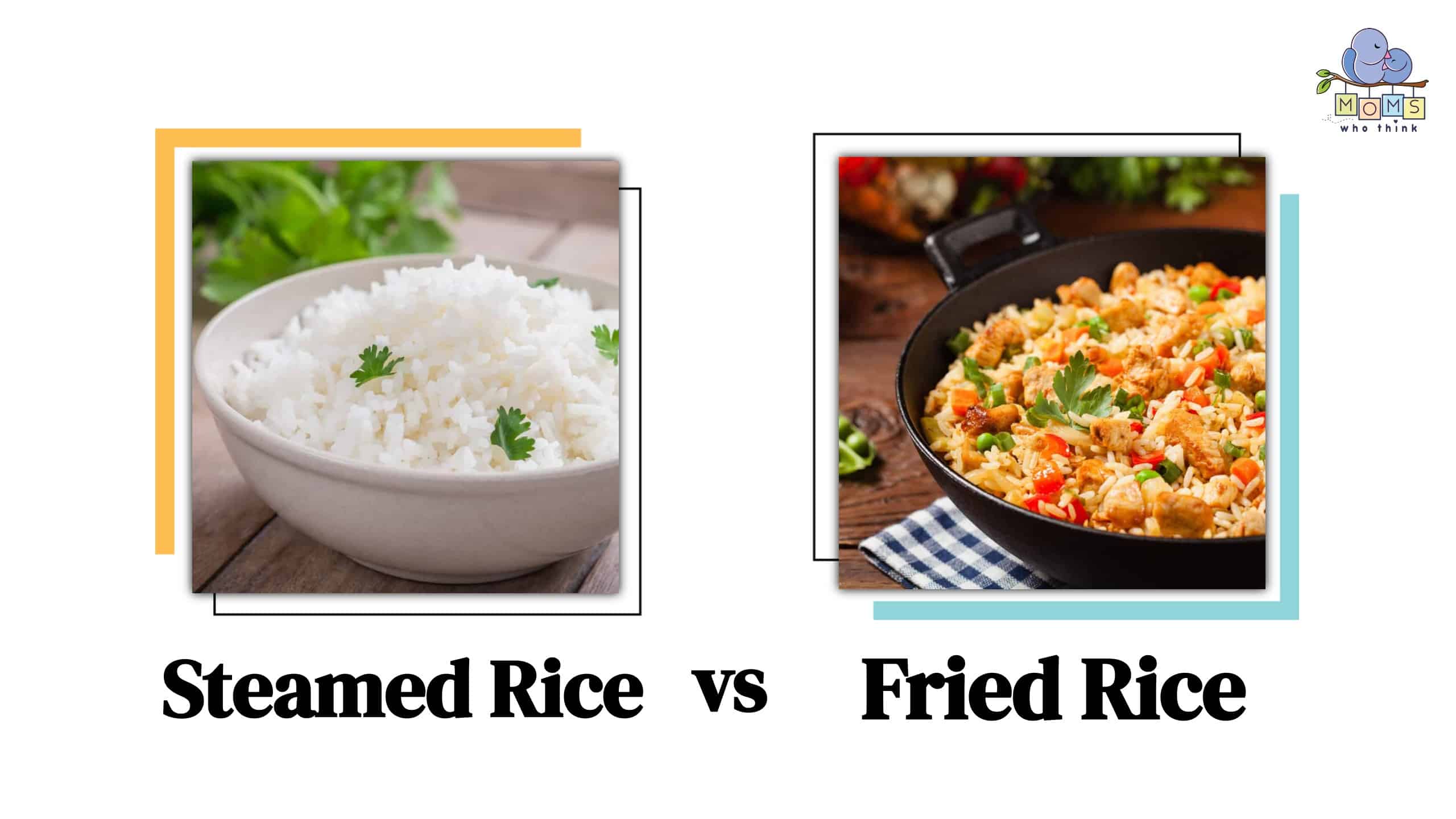 Steamed Rice vs Fried Rice