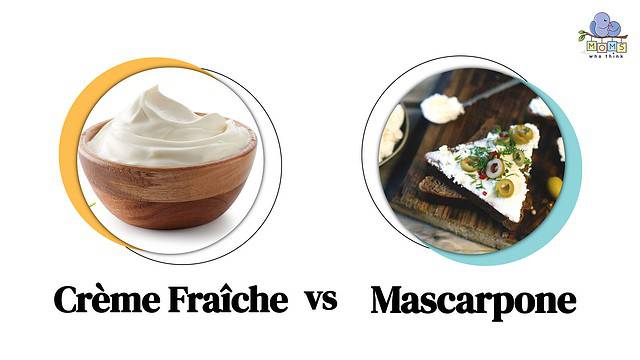 Crème Fraîche vs Mascarpone Differences