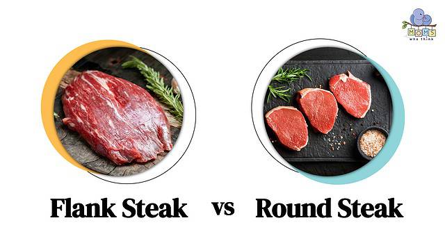 Flank Steak vs Round Steak Comparison