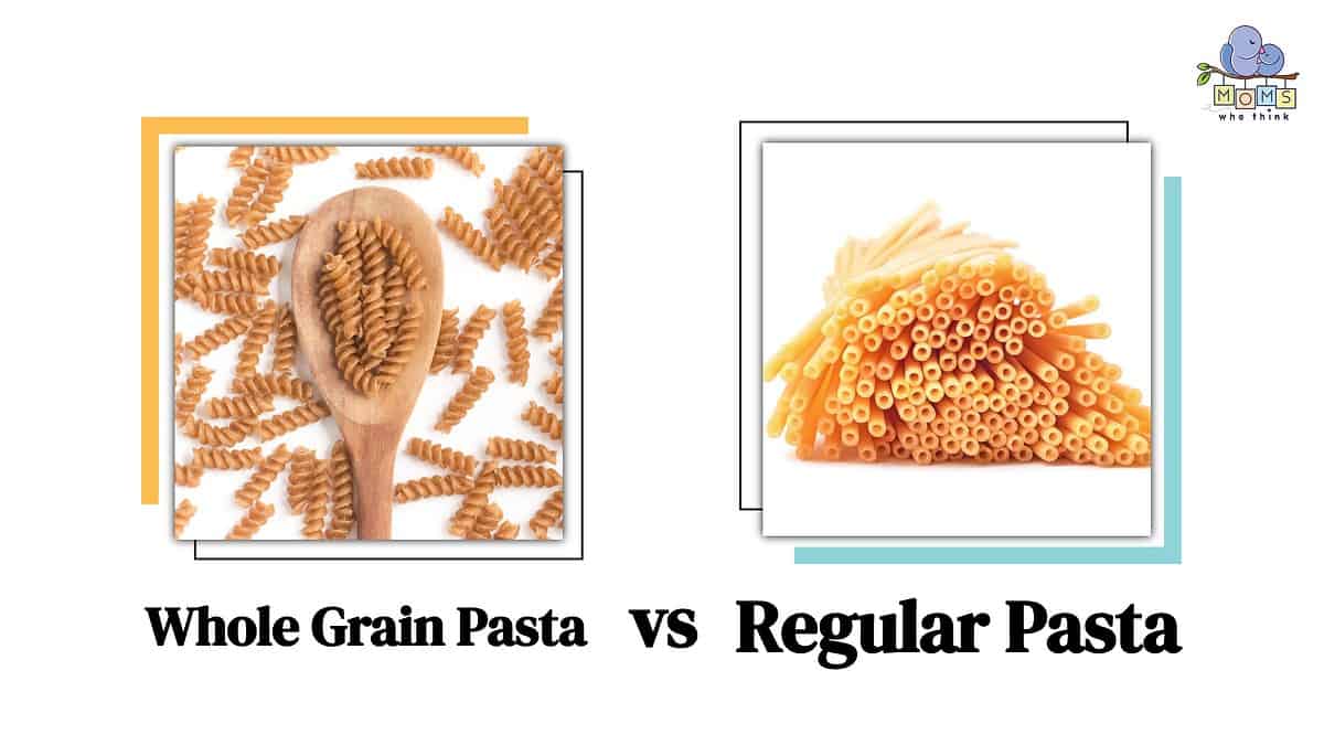 Whole Grain Pasta vs Regular Pasta Differences