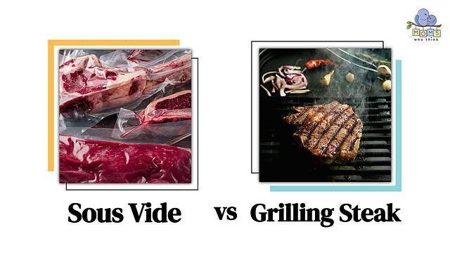Sous Vide vs Grilling Steak Differences