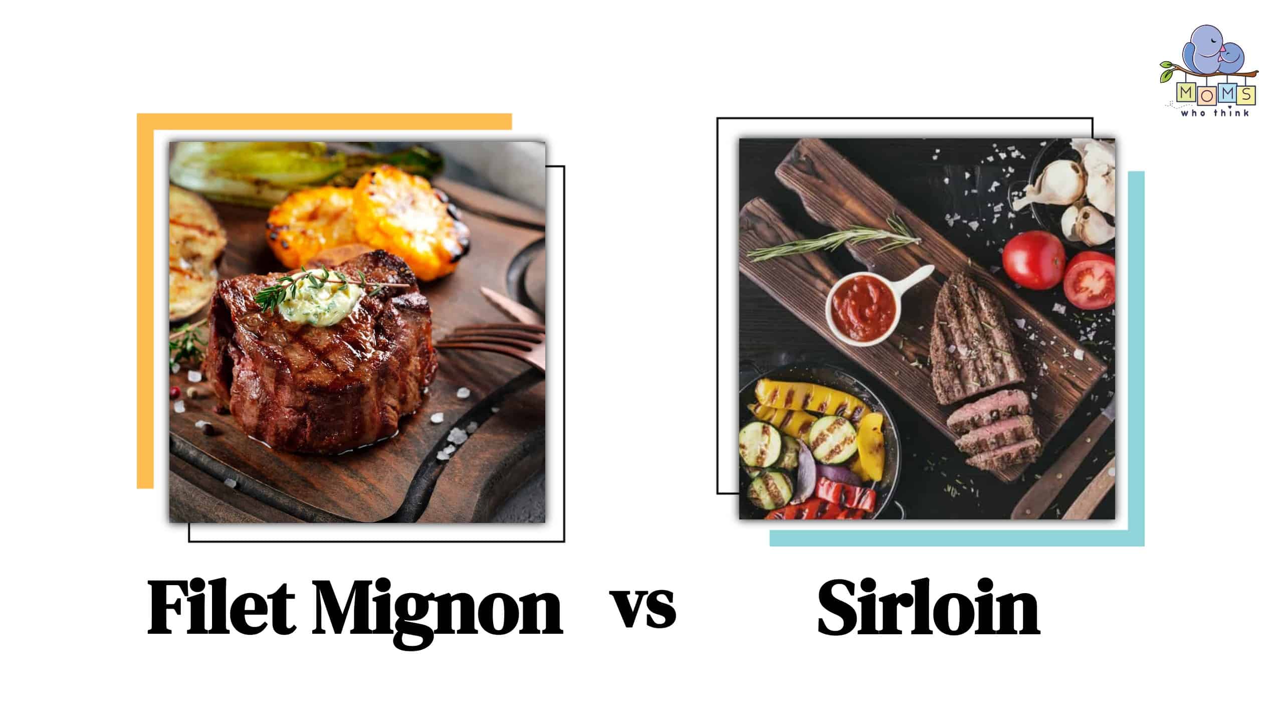 Filet Mignon vs Sirloin Difference