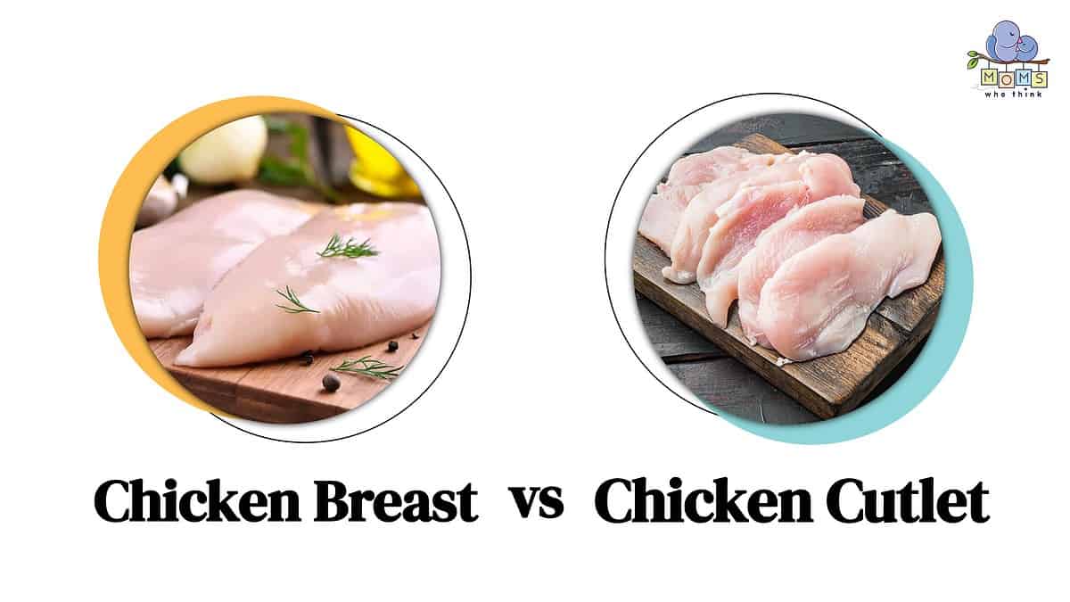 Chicken Breast vs Chicken Cutlet: How are they different