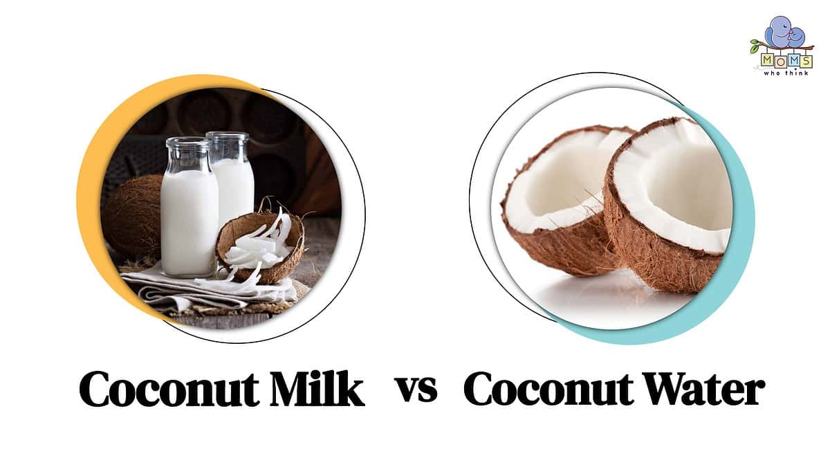 Coconut Milk vs. Coconut Water A Sip by Sip Comparison Moms Who Think
