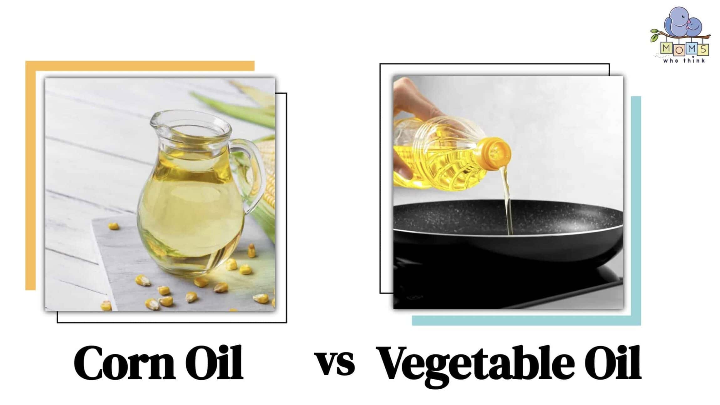 Corn Oil vs. Vegetable Oil