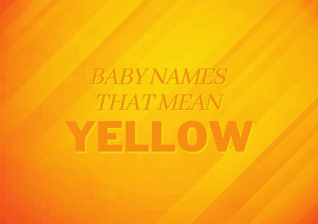 Baby names that mean yellow