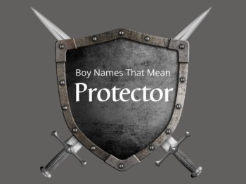 Boy Names That Mean Protector