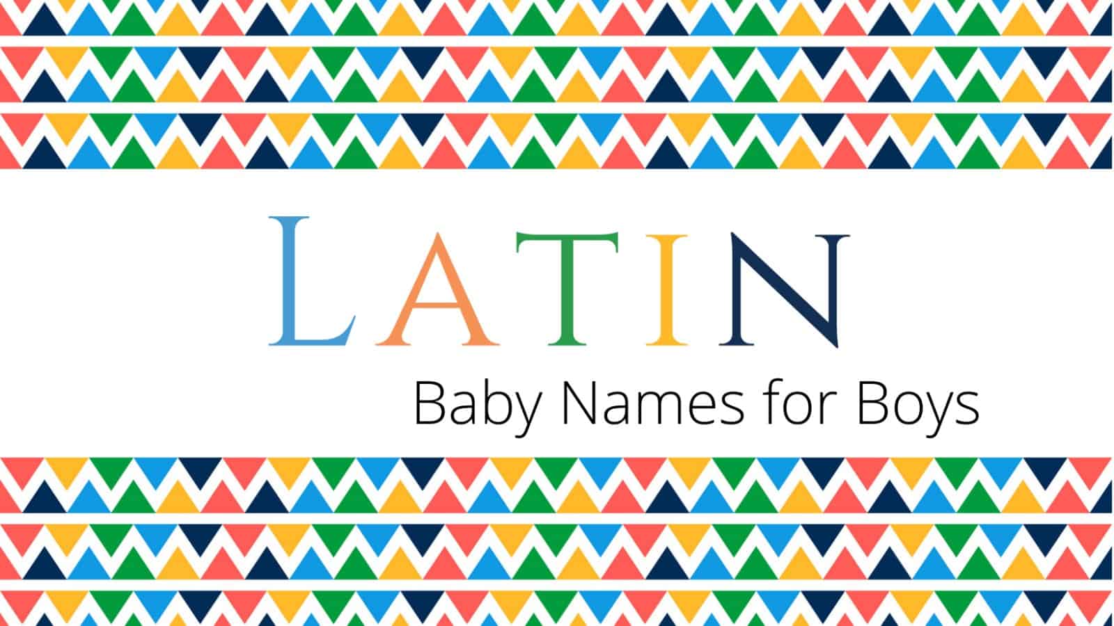 Latin Baby Names for Boys