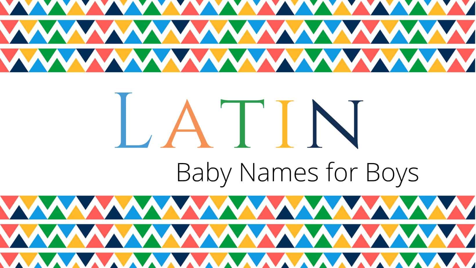 Latin Baby Names for Boys