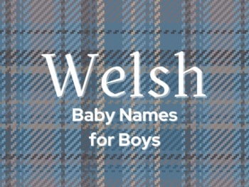 Welsh baby names for boys