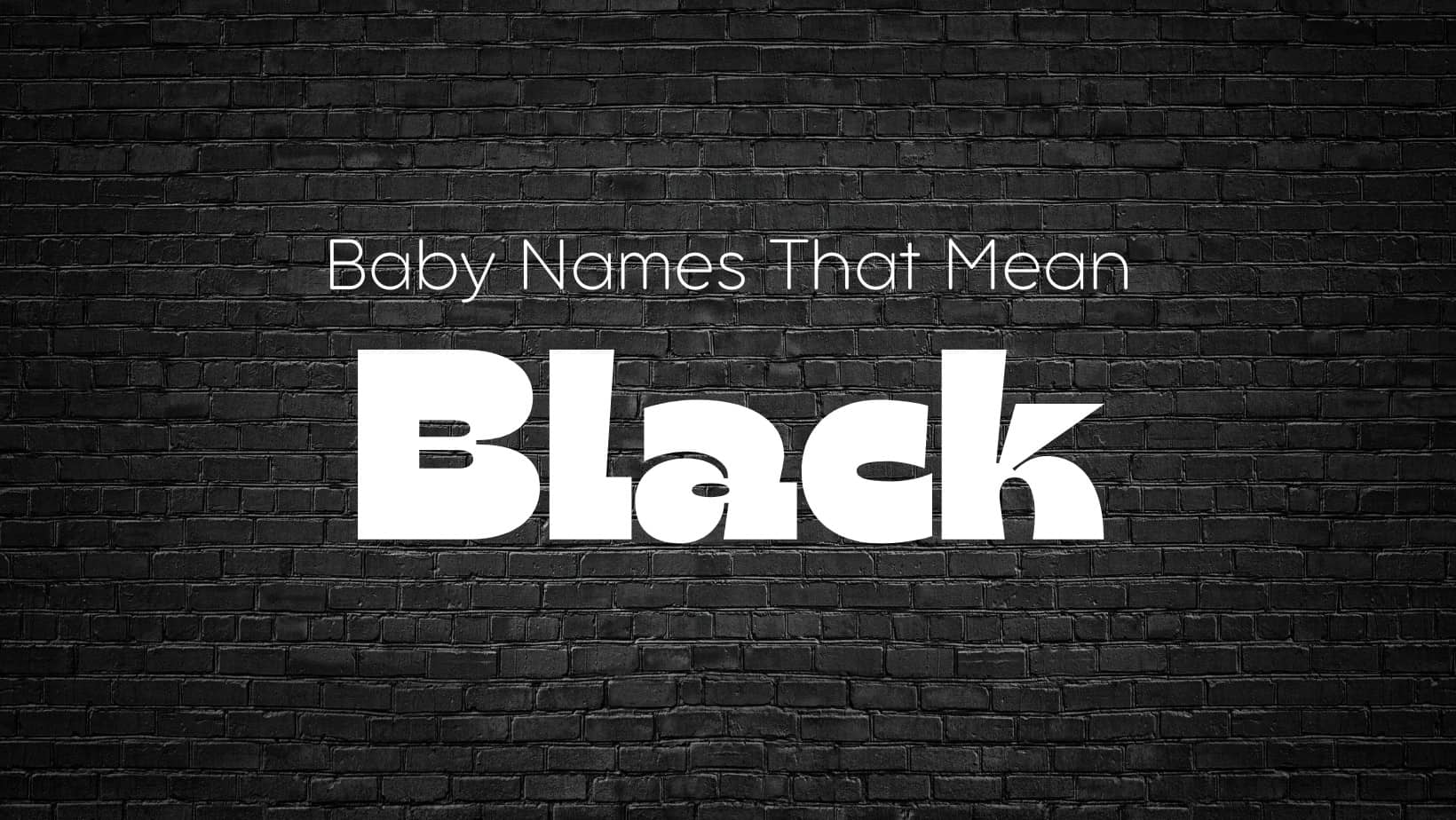 Baby Names That Mean Black