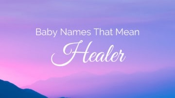 Baby Names That Mean Healer