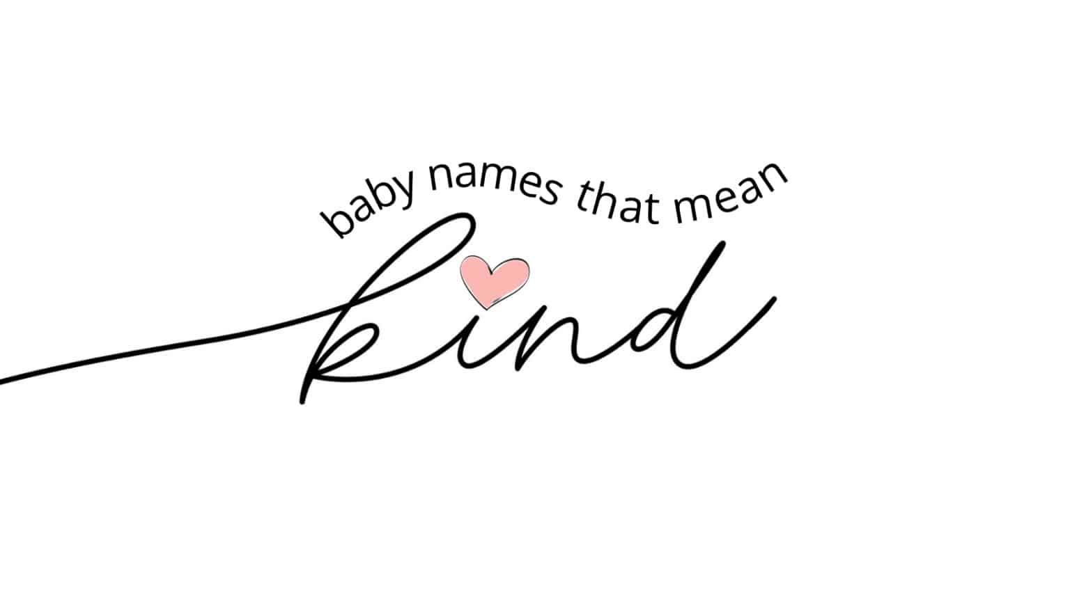 Baby Names That Mean Kind