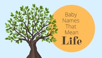 Baby Names That Mean Life