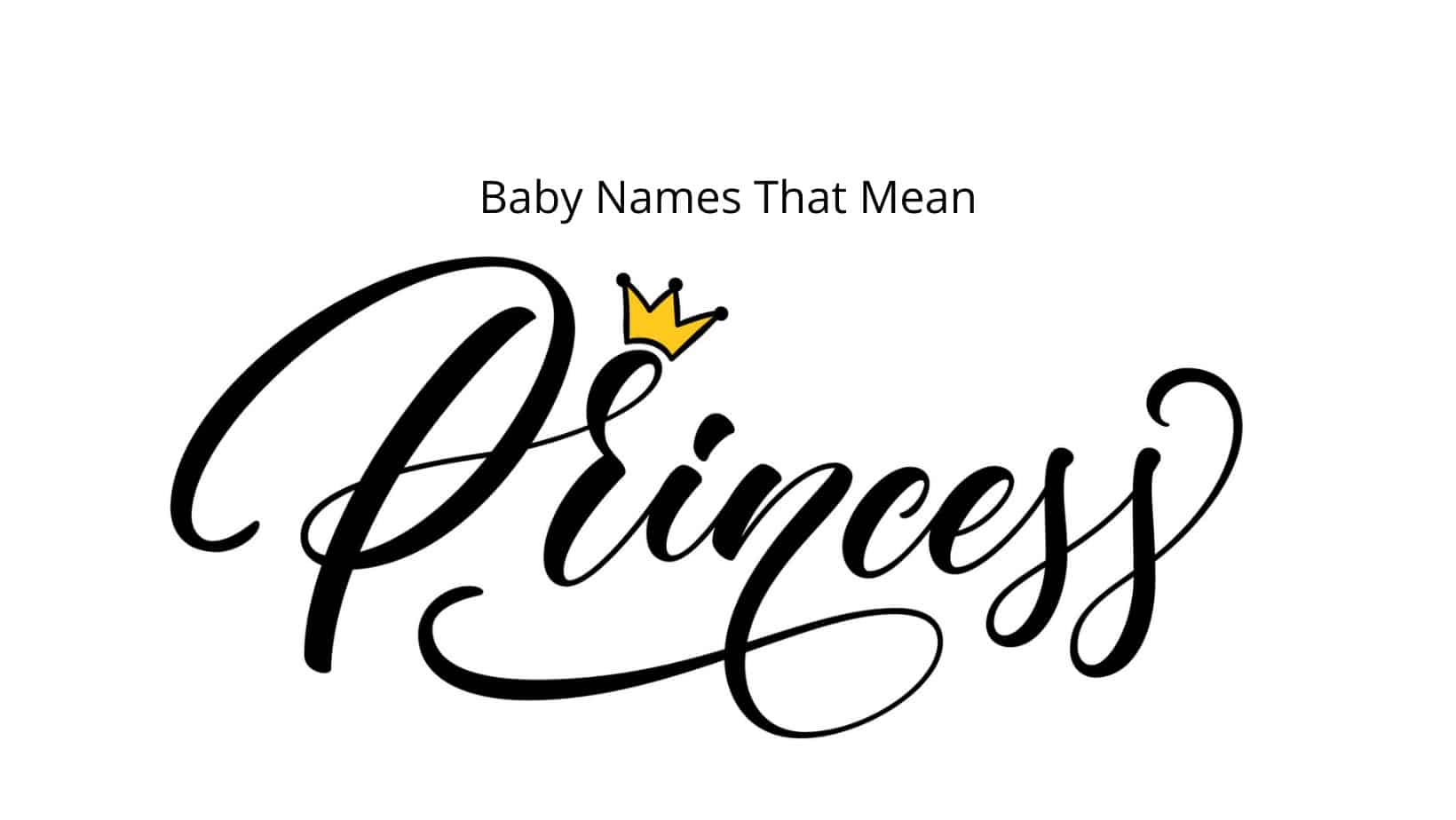 Baby Names That Mean Princess