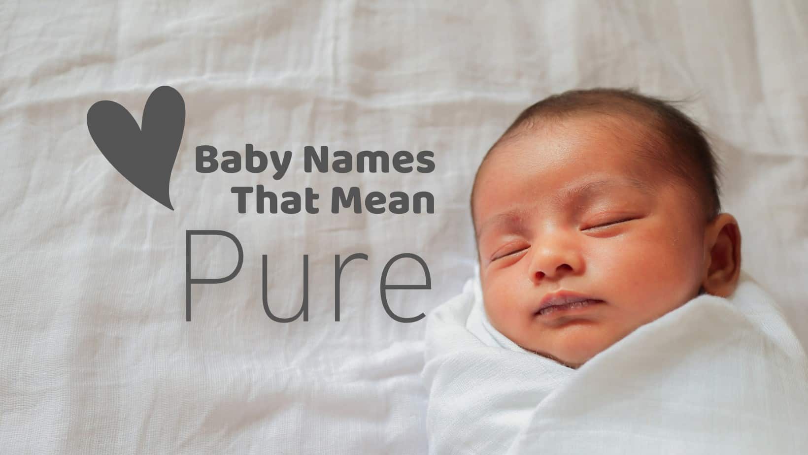 Baby Names That Mean Pure