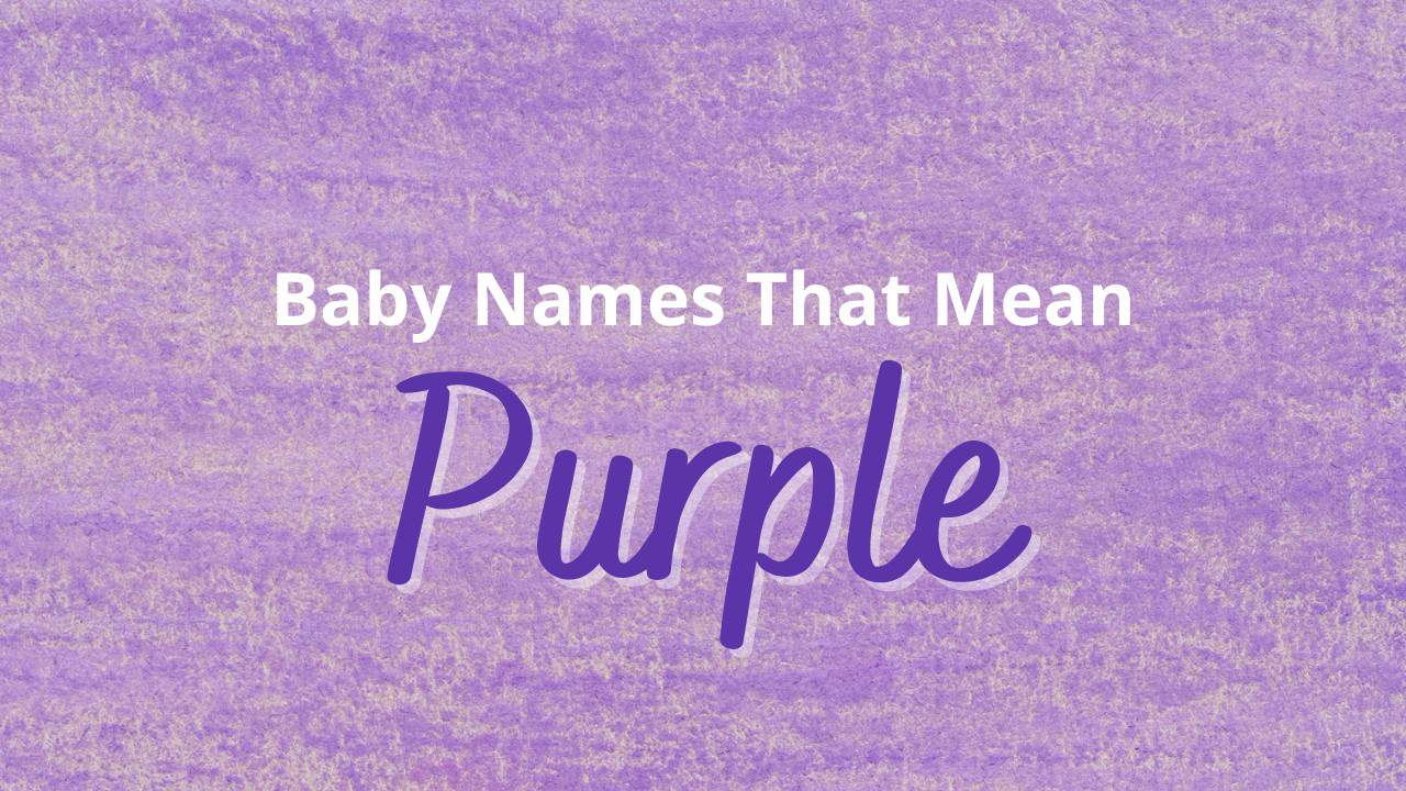 Baby Names That Mean Purple