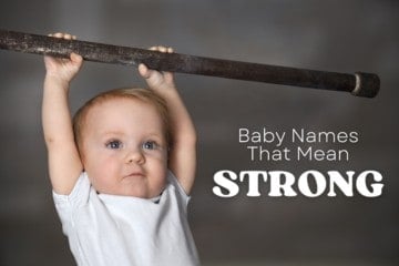 Baby Names That Mean Strong