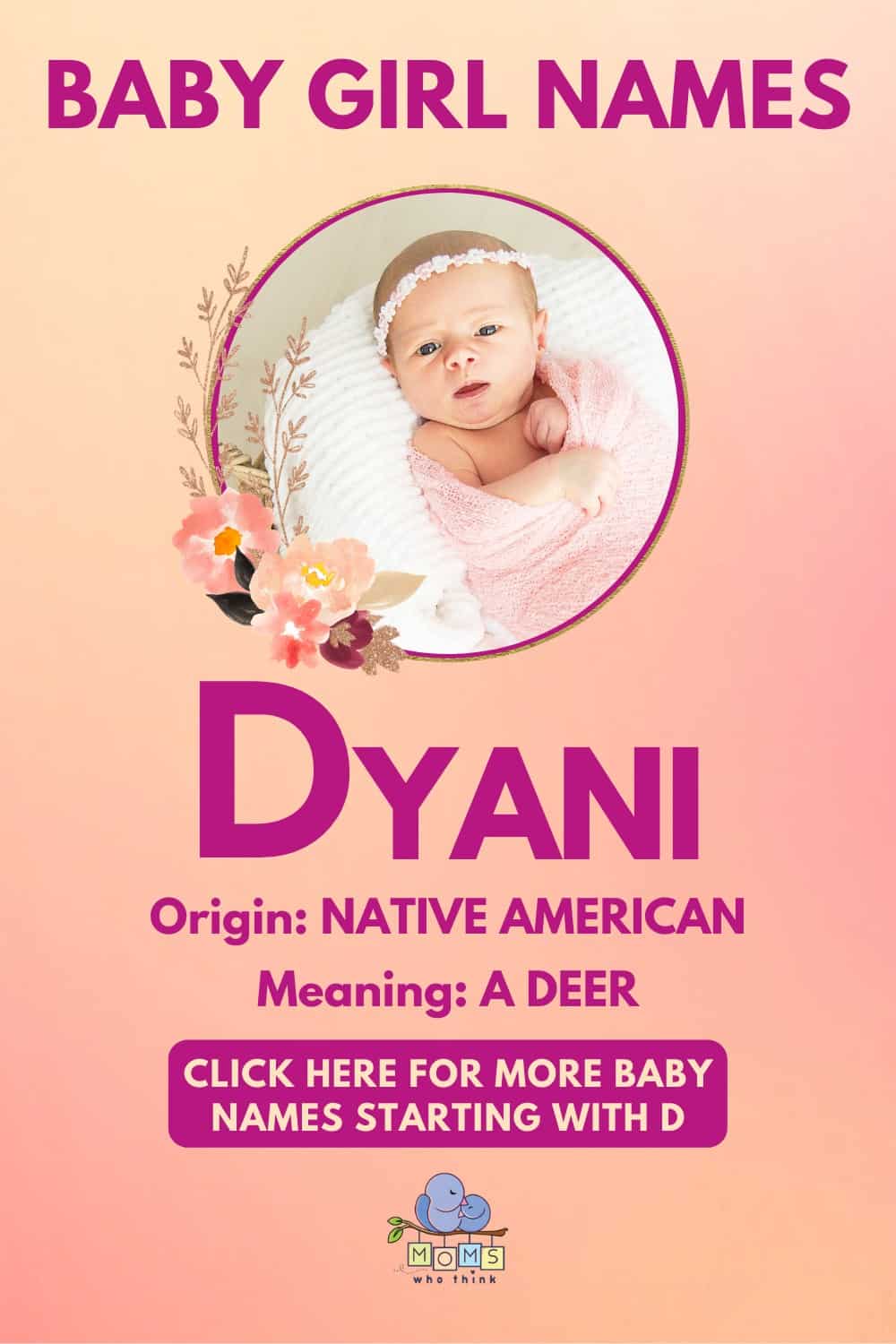Baby girl name meanings - Dyani