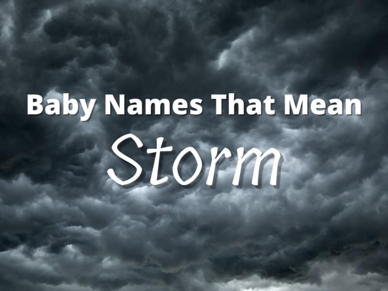 Baby Names That Mean Storm