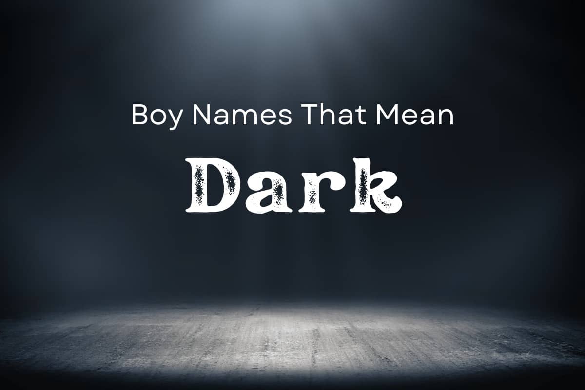 Boy Names That Mean Dark