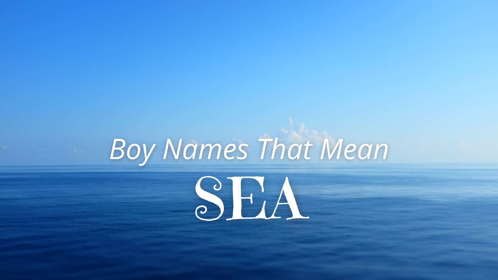 Boy Names That Mean Sea