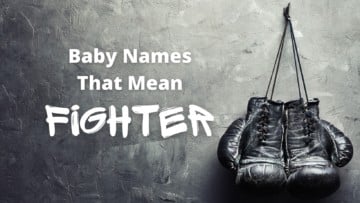 Baby Names That Mean Fighter