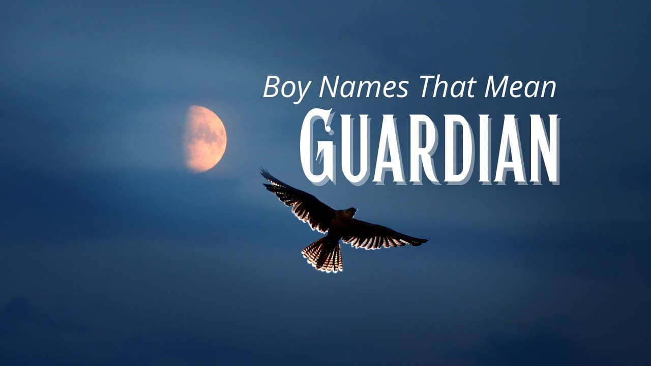 Boy Names That Mean Guardian 