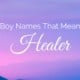 Boy Names That Mean Healer