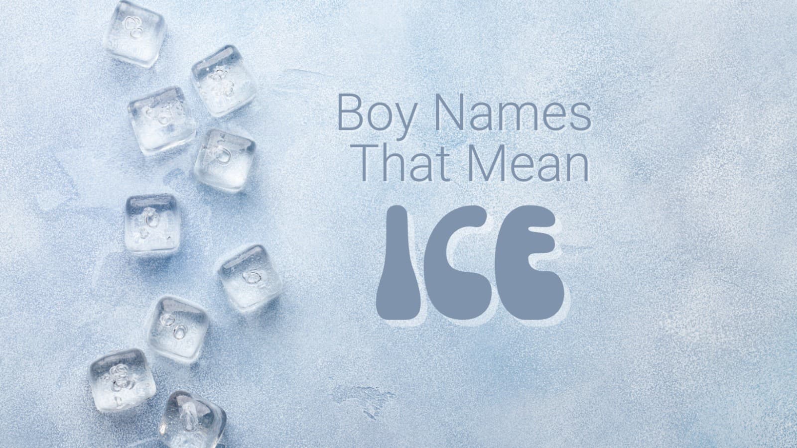 Boy Names That Mean Ice