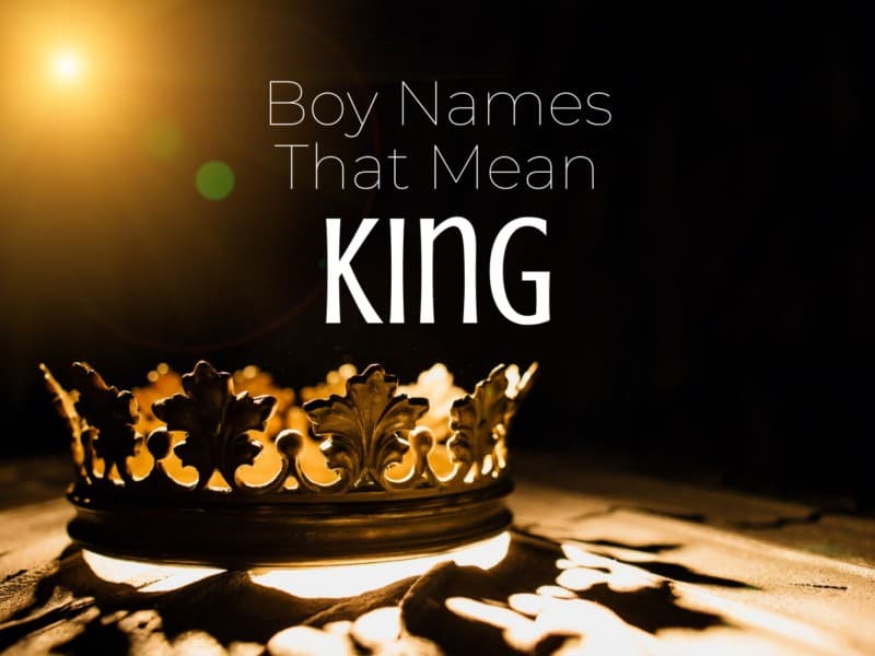 Boy Names that mean king
