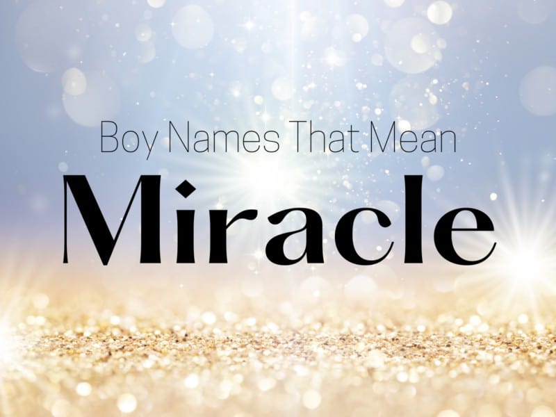 Boy Names That Mean Miracle