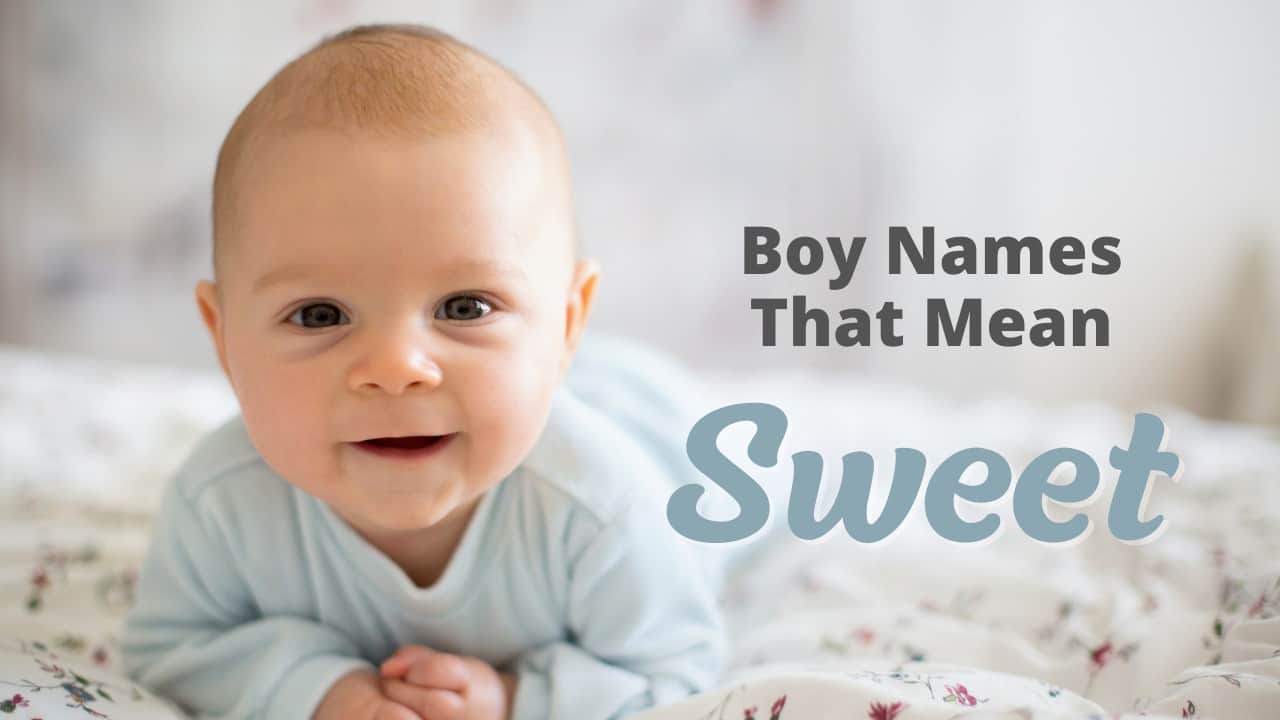 Boy Names That Mean Sweet