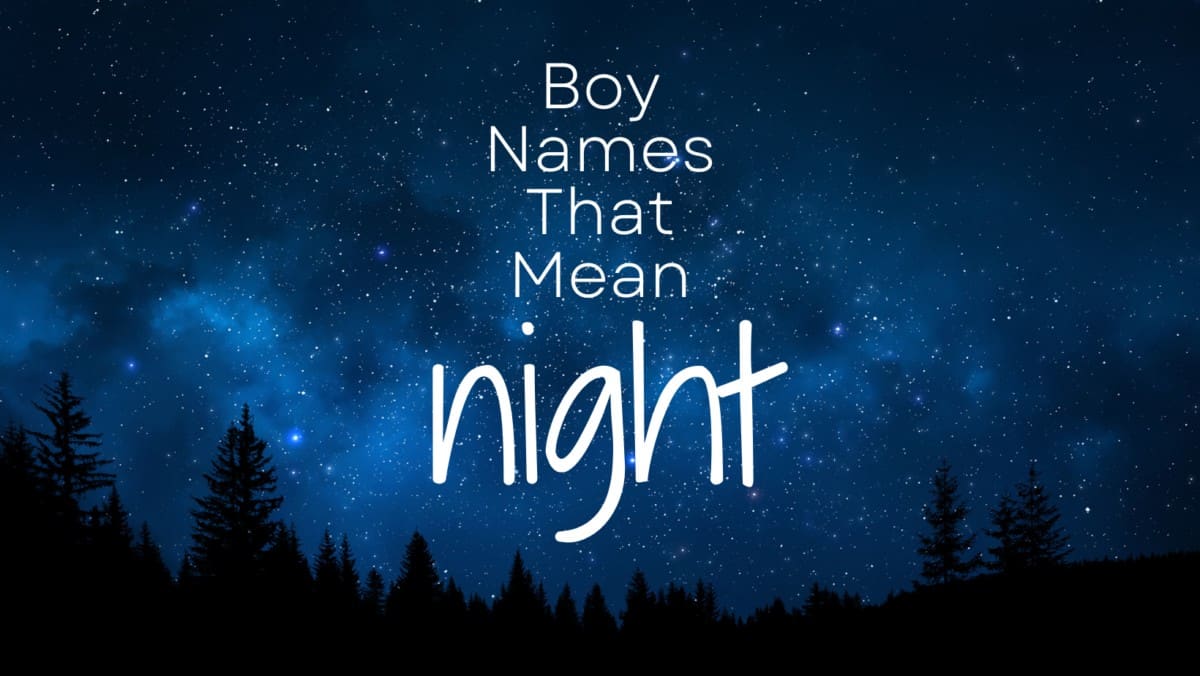 Boy Names That Mean Night MomsWhoThink
