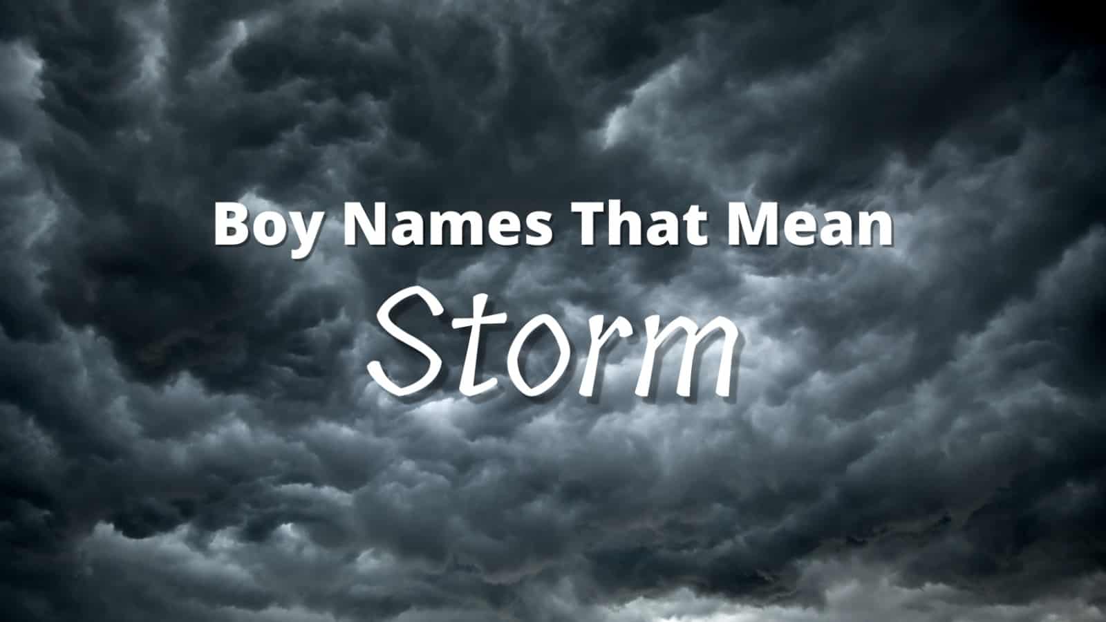 Boy Names That Mean Storm