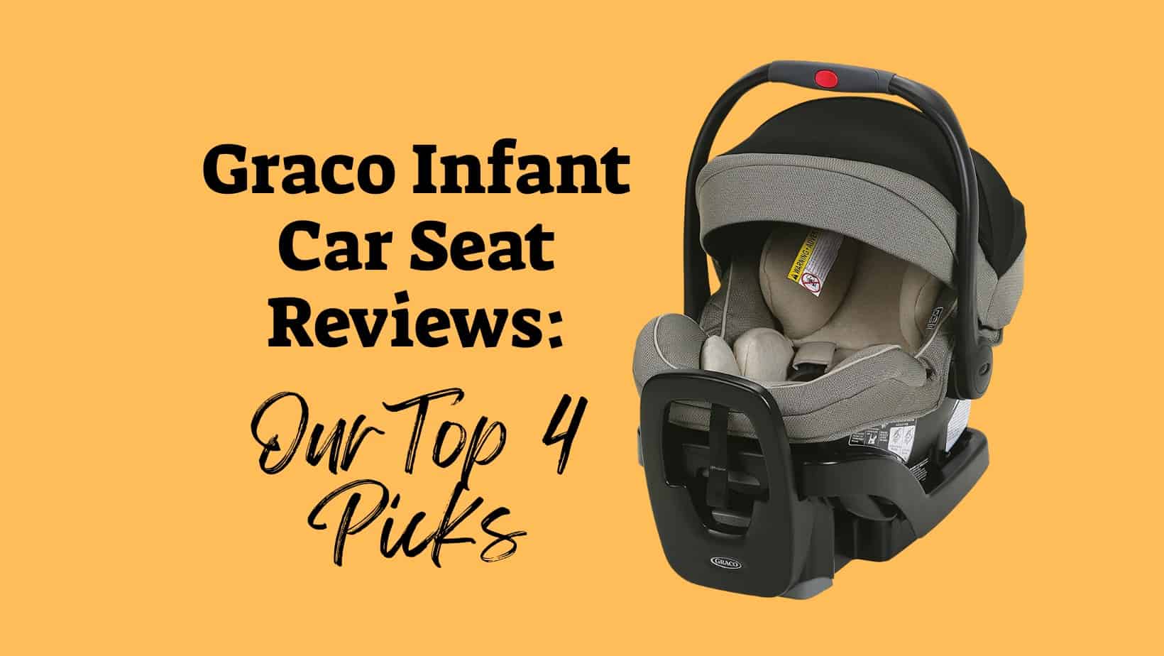 Graco Car Seat Reviews Our Top 4 Picks