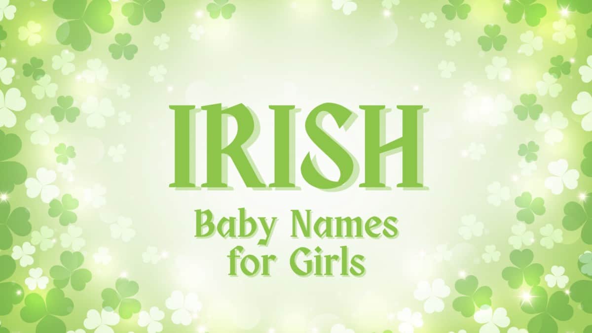 25 Irish Baby Names for Girls