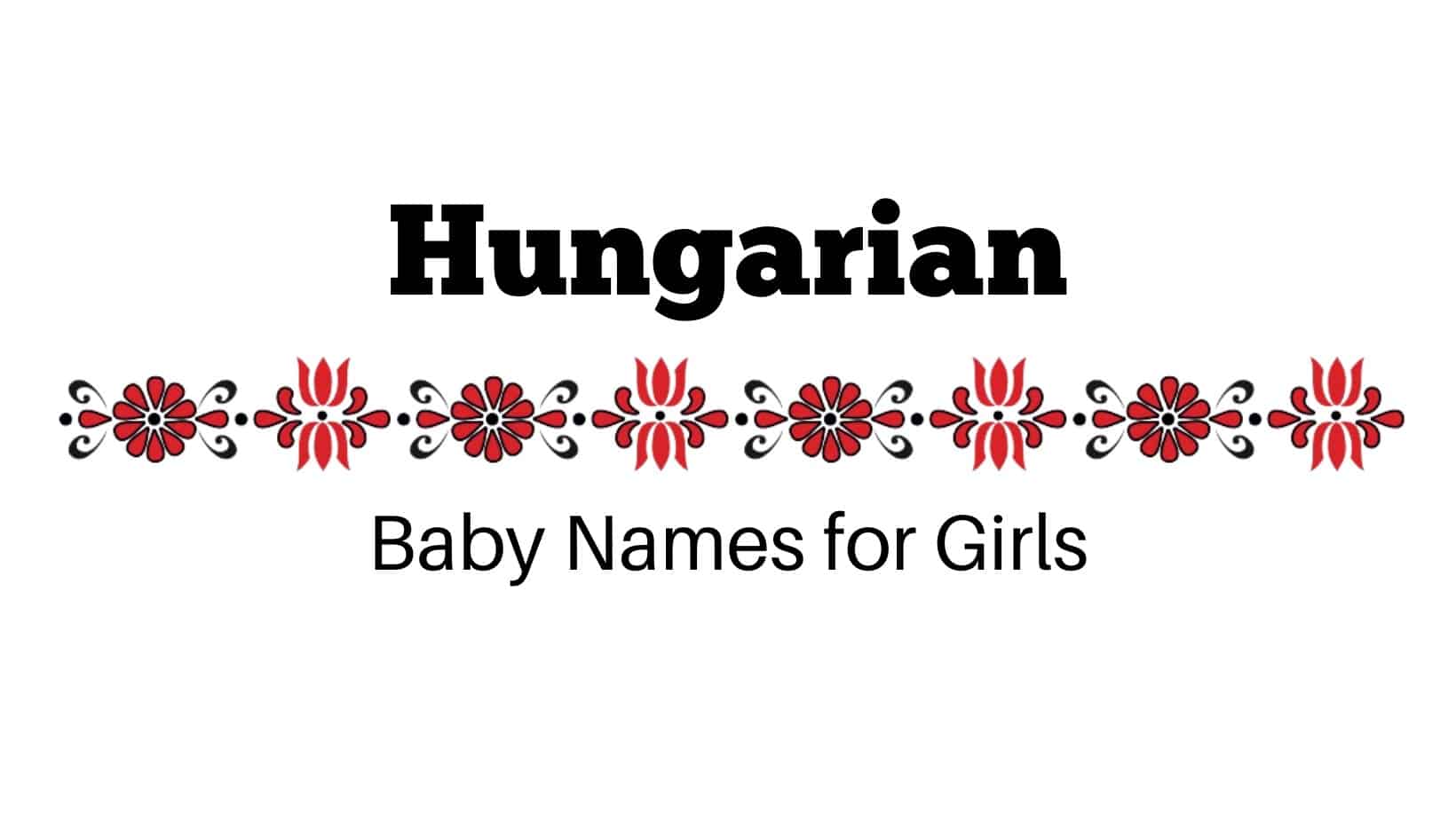 Hungarian Baby Names for Girls