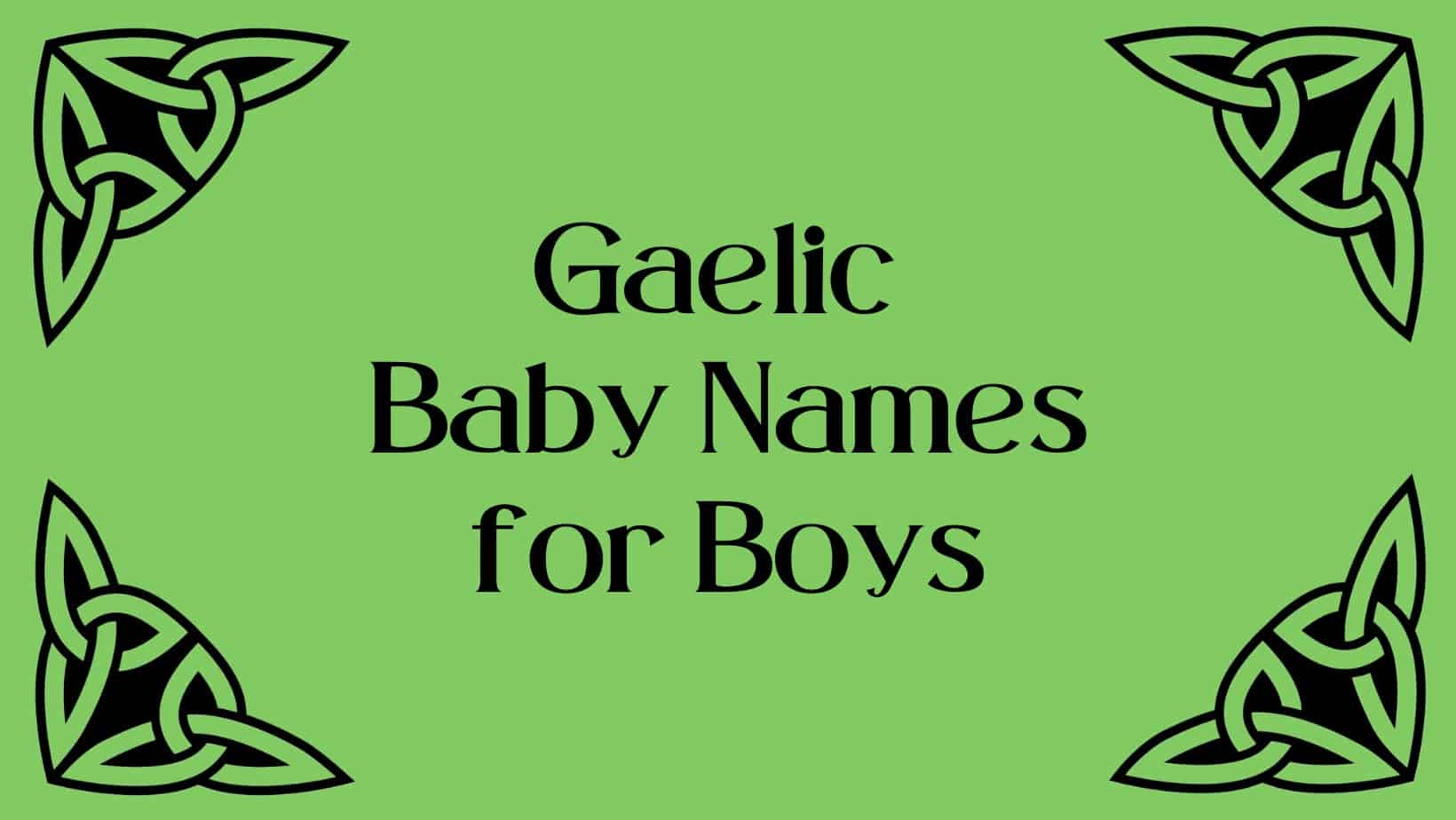 Gaelic Baby Names for boys