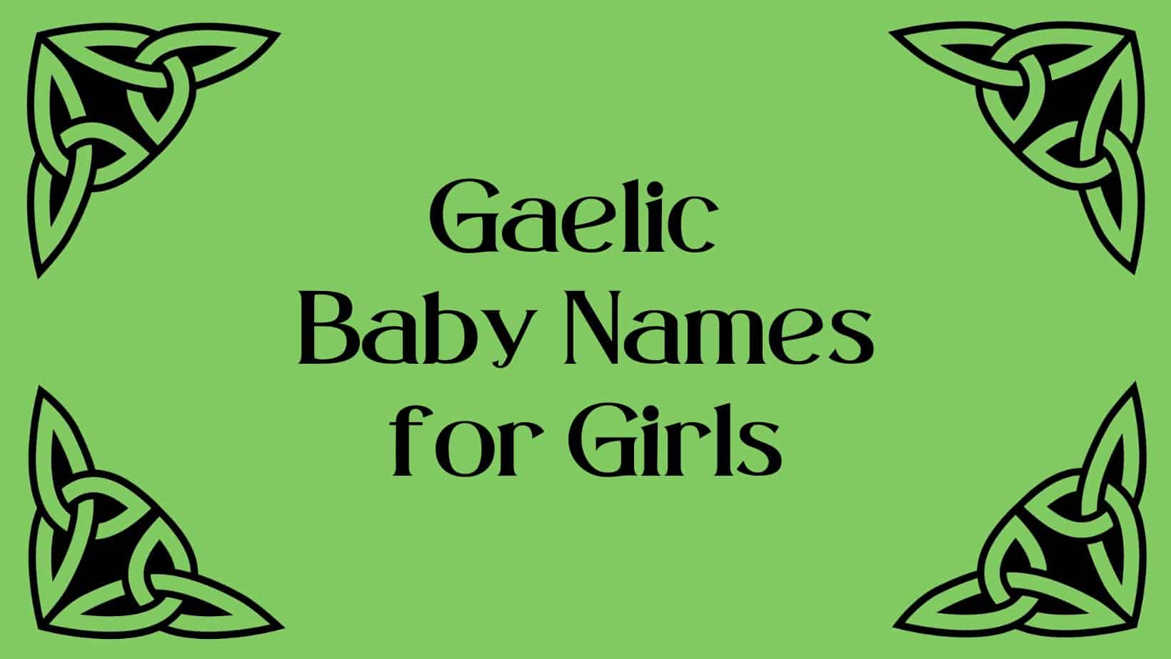 Gaelic Baby Names for girls
