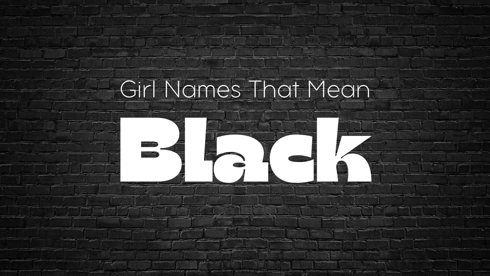 Girl Names That Mean Black