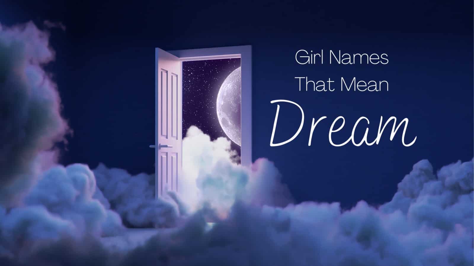 Girl Names That Mean Dream