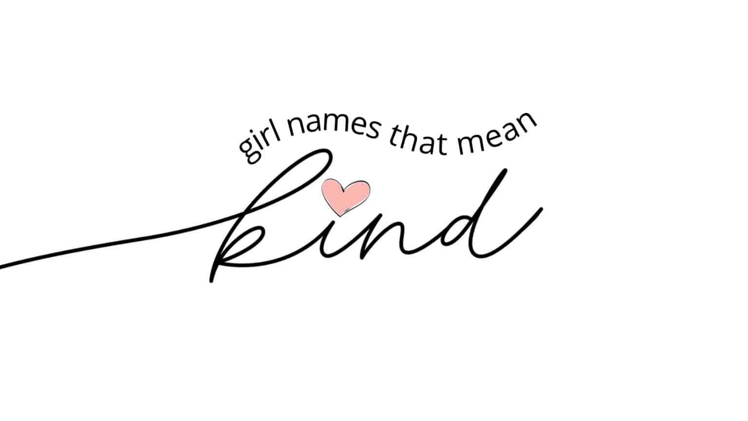 Girl Names That Mean Kind