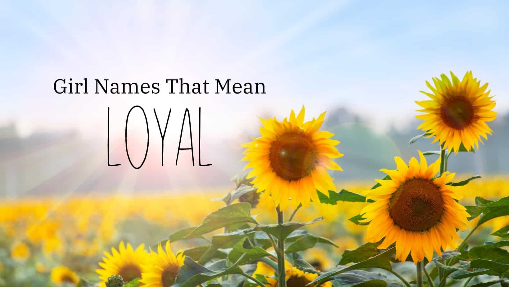 Girl Names That Man Loyal