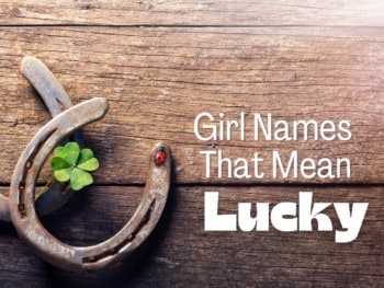 Girl Names That Mean Lucky