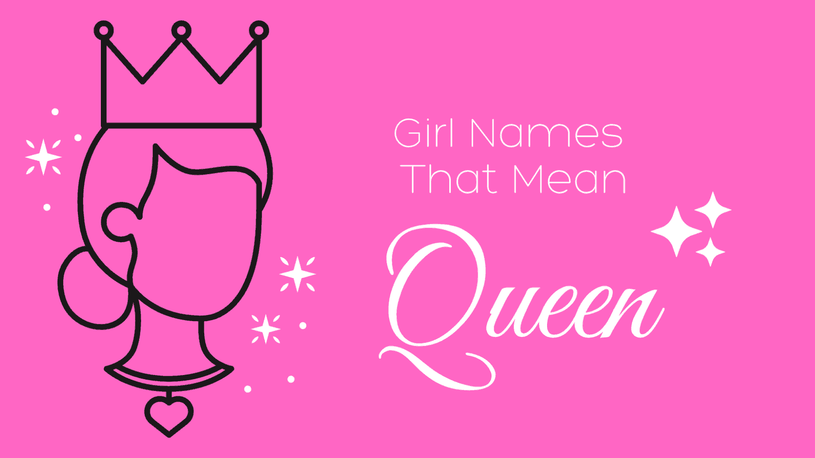 Girl Names That Mean Queen
