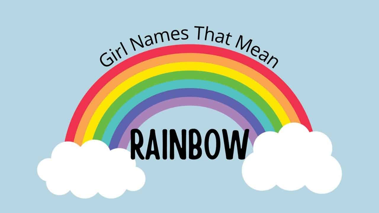 Girl Names That Mean Rainbow